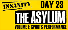 INSANITY: THE ASYLUM Day 23 - Speed & Agility